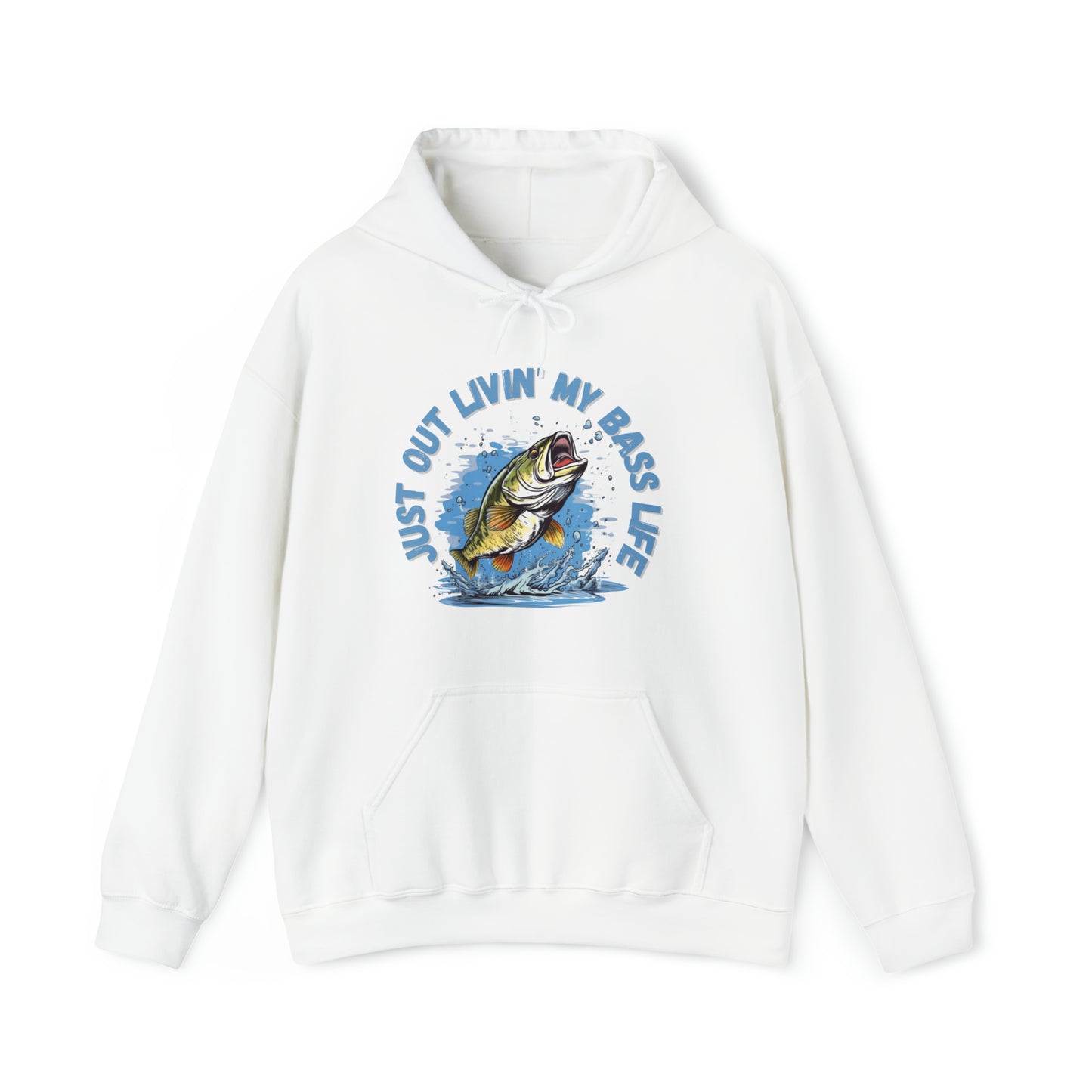 Just Out Livin' My Bass Life Hooded Sweatshirt