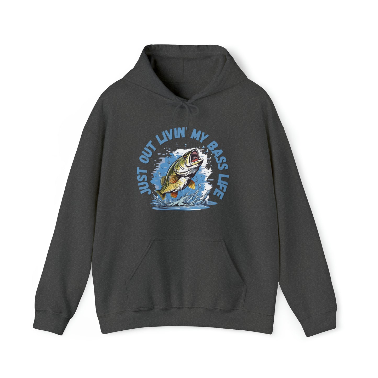 Just Out Livin' My Bass Life Hooded Sweatshirt