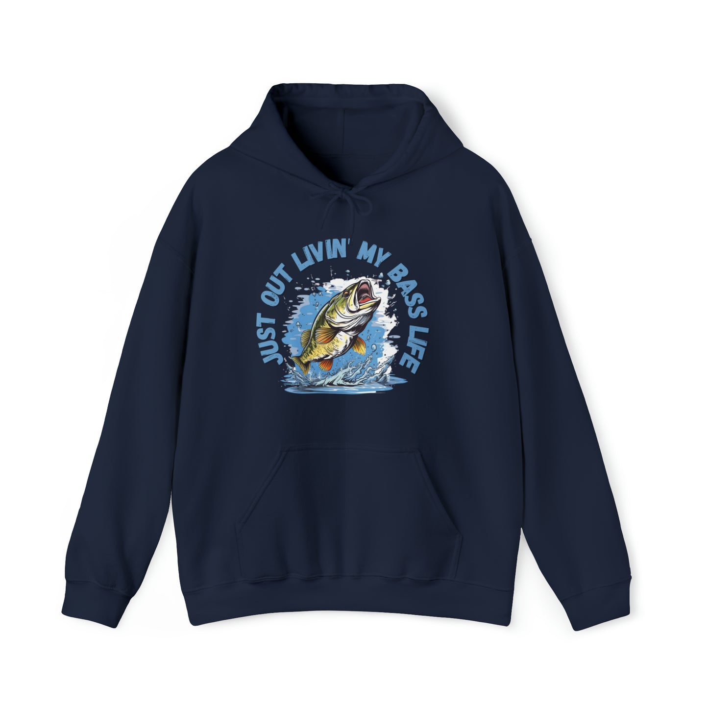 Just Out Livin' My Bass Life Hooded Sweatshirt