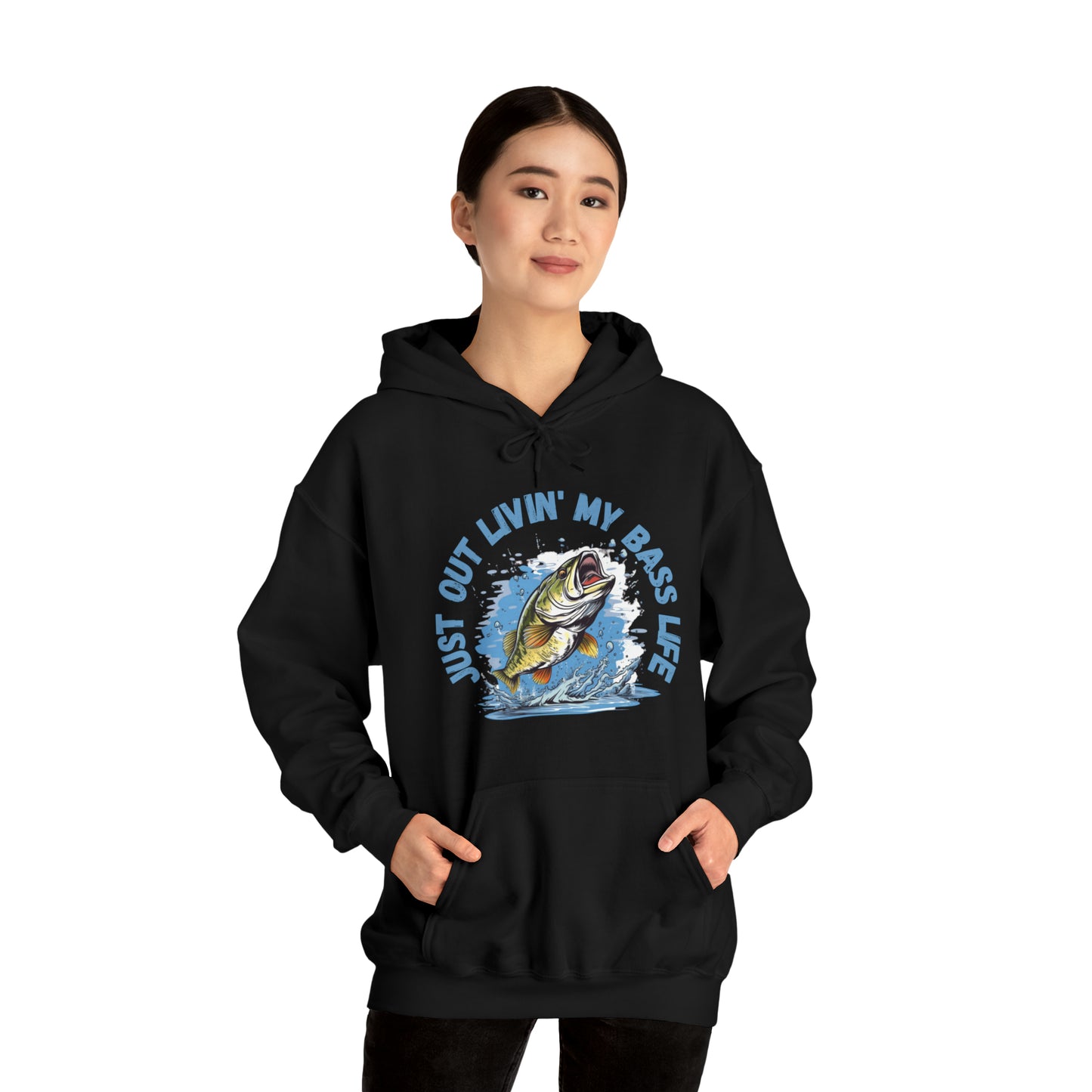 Just Out Livin' My Bass Life Hooded Sweatshirt