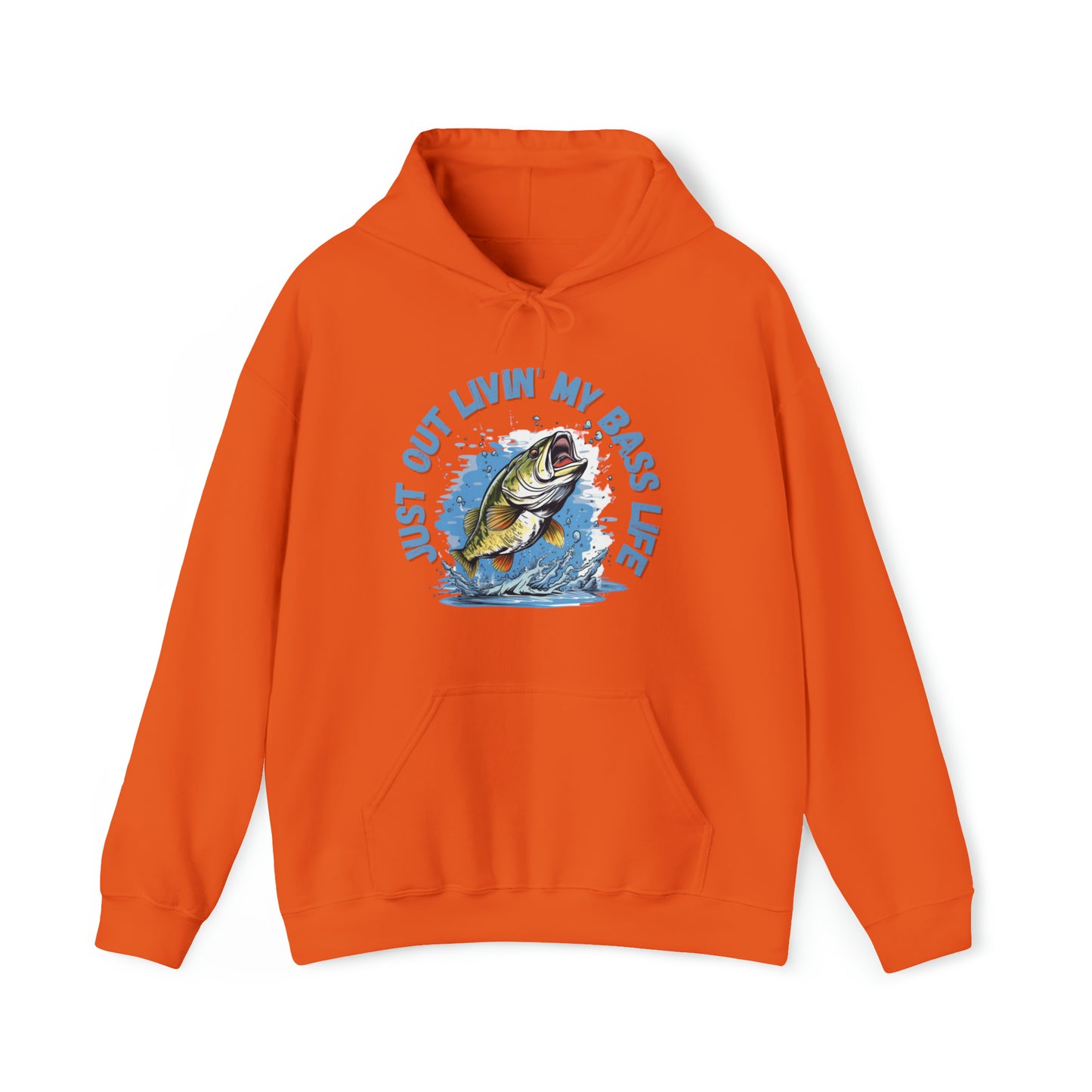 Just Out Livin' My Bass Life Hooded Sweatshirt