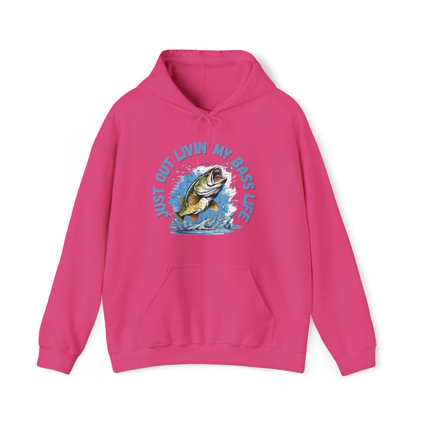 Just Out Livin' My Bass Life Hooded Sweatshirt