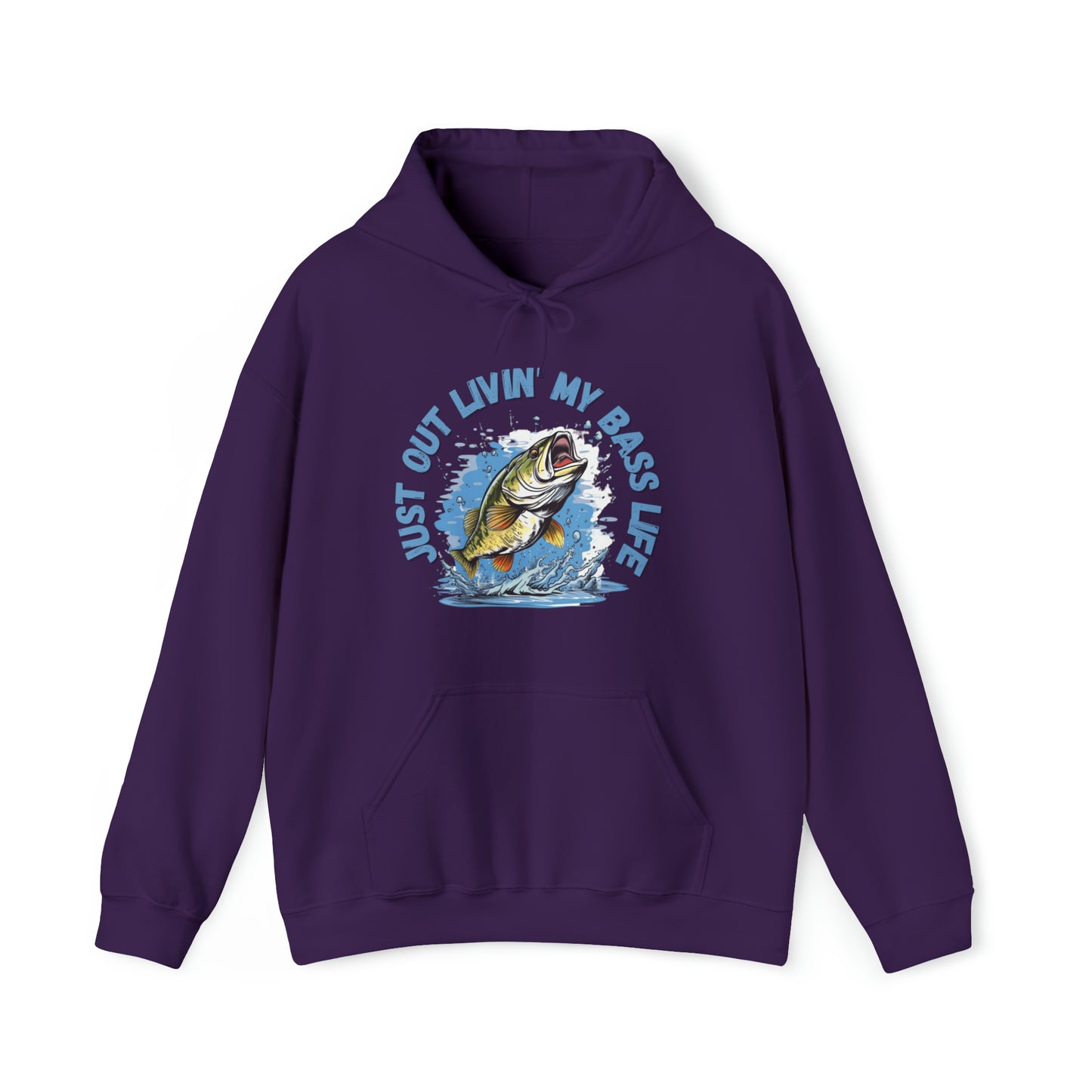 Just Out Livin' My Bass Life Hooded Sweatshirt