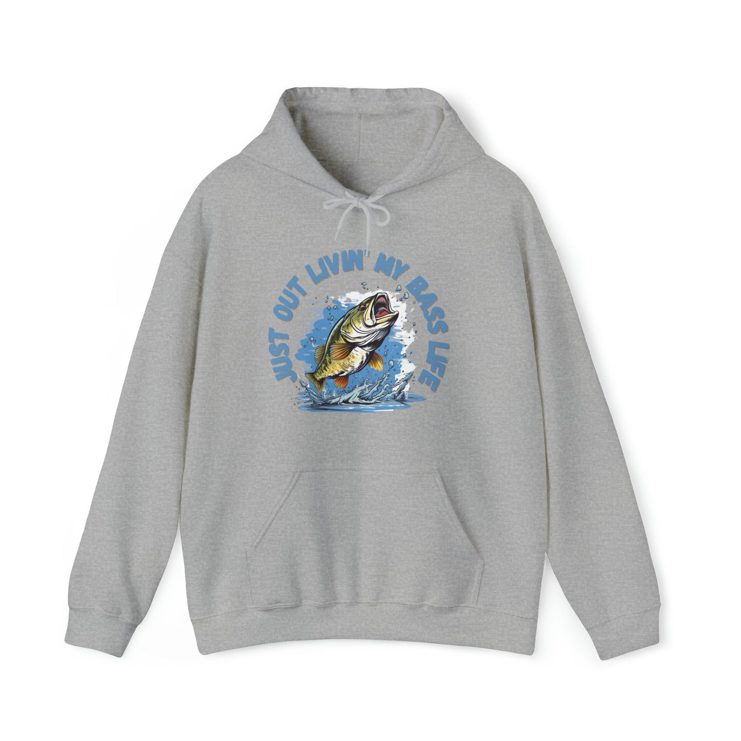 Just Out Livin' My Bass Life Hooded Sweatshirt