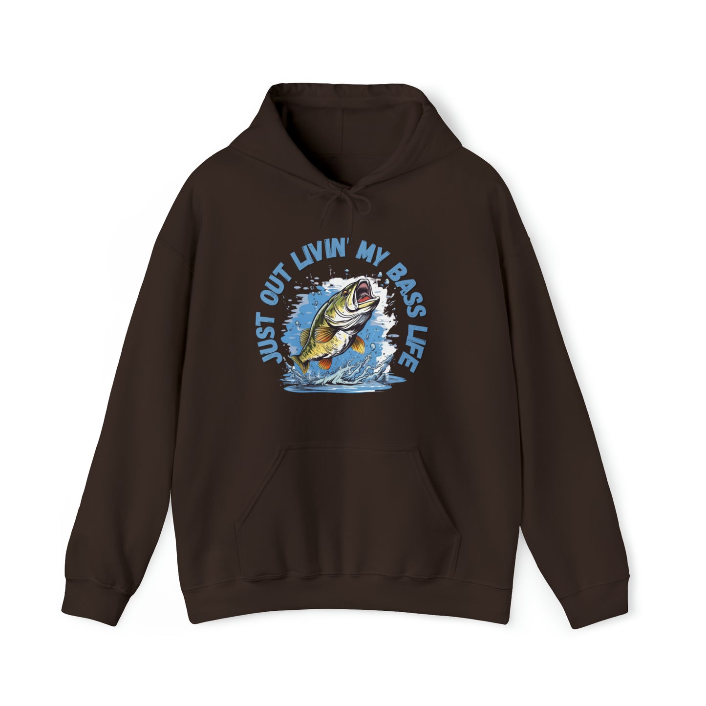 Just Out Livin' My Bass Life Hooded Sweatshirt