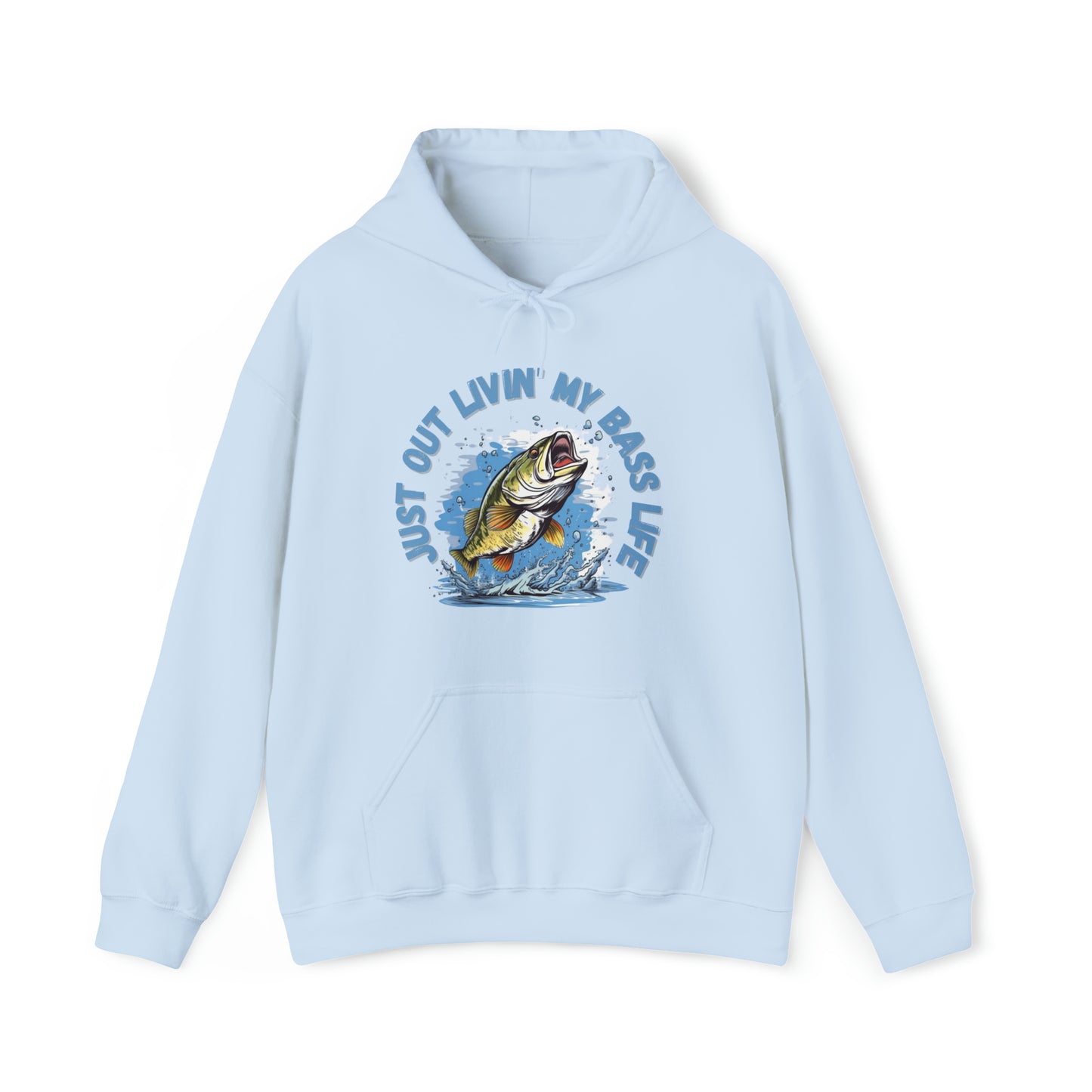 Just Out Livin' My Bass Life Hooded Sweatshirt